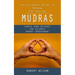 Mudras: The Ultimate Guide to Mudras for Healing (Simple Hand Gestures for Ultimate Memory Improvement)