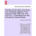Travels of Fah-Hian and Sung-Yun, Buddhist Pilgrims, from China to India (400 A.D. and 518 A.D.). Translated from the Chinese by Samuel Beal.