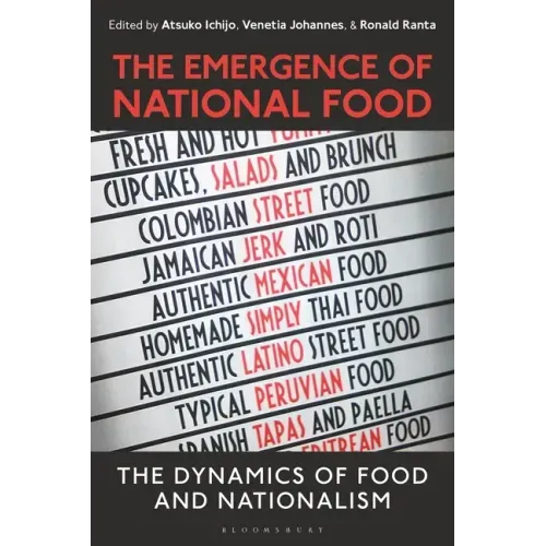 The Emergence of National Food: The Dynamics of Food and Nationalism