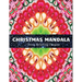 Christmas Mandala stress relieving designs: An adult coloring book: 100 christmas mandala coloring page