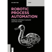 Robotic Process Automation: Management, Technology, Applications