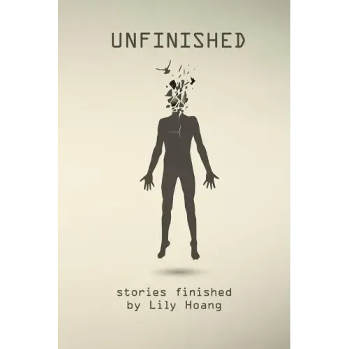 Unfinished: stories finished by