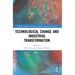 Technological Change and Industrial Transformation