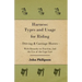 Harness: Types and Usage for Riding - Driving and Carriage Horses - With Remarks on Traction, and the Use of the Cape Cart