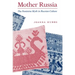Mother Russia: The Feminine Myth in Russian Culture