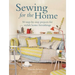 Sewing for the Home: 50 Step-By-Step Projects for Stylish Home Furnishings