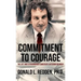 Commitment to Courage: The Life and Extraordinary Career of a Veteran FBI Agent