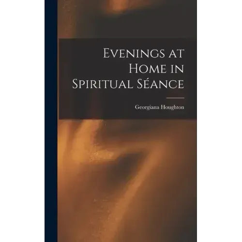 Evenings at Home in Spiritual Séance