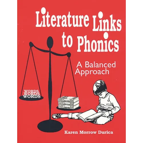Literature Links to Phonics: A Balanced Approach