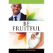 Be Fruitful