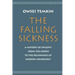 The Falling Sickness: A History of Epilepsy from the Greeks to the Beginnings of Modern Neurology