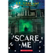 Scare Me