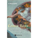 Cosmic Roots: The Conflict Between Science and Religion and How It Led to the Secular Age