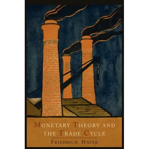Monetary Theory and the Trade Cycle