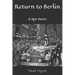 Return to Berlin: A Spy Story