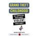 Grand Theft Childhood: The Surprising Truth about Violent Video Games and