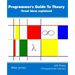The Programmer's Guide To Theory: Great ideas explained