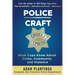 Police Craft: What Cops Know about Crime, Community and Violence