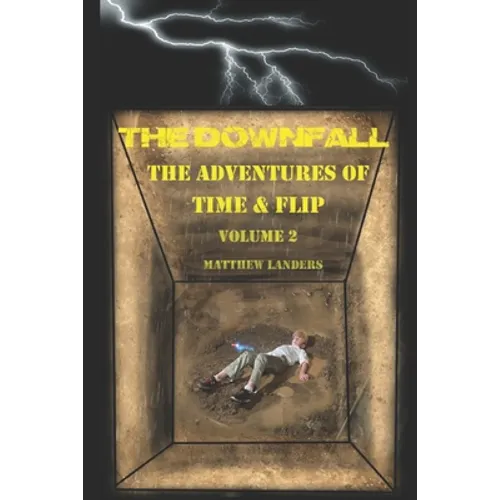 The Downfall: The Adventures Of Time & Flip
