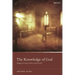 The Knowledge of God: Essays on God, Christ, and Church