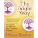 The Bright Way: Five Steps to Freeing the Creative Within