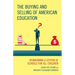The Buying and Selling of American Education: Reimagining a System of Schools for All Children