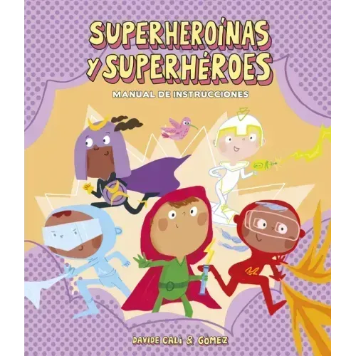 Superheroínas Y Superhéroes. Manual de Instrucciones