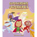 Superheroínas Y Superhéroes. Manual de Instrucciones