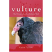 Vulture: The Private Life of an Unloved Bird