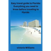 Easy travel guide to Florida: Everything you need to know before traveling to Florida