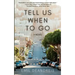 Tell Us When To Go
