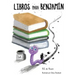 Books For Benjamin/Libros Para Benjamín
