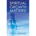 Spiritual Growth Matters!