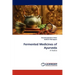 Fermented Medicines of Ayurveda