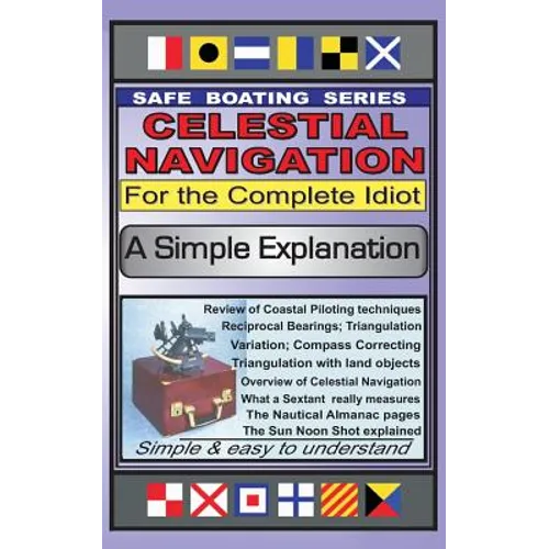 Celestial Navigation for the Complete Idiot: A Simple Explanation