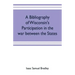 A bibliography of Wisconsin's participation in the war between the states; Based upon material contained in the Wisconsin Historical Library