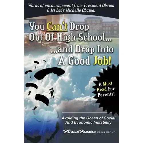 You Can't Drop Out of High School and Drop Into a Job: Avoiding the Ocean of Economic and Social Instability