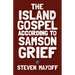The Island Gospel According to Samson Grief