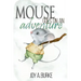 Mouse Goes on an Adventure