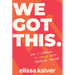 We Got This: How I Learned to Thrive with Terminal Cancer