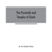 The pyramids and temples of Gizeh