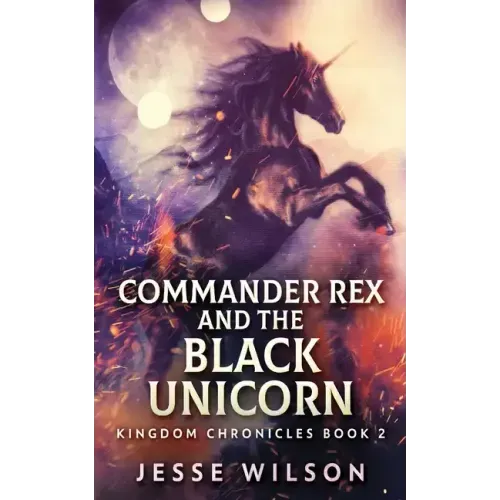 Commander Rex and the Black Unicorn