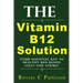 The Vitamin B12 Solution: Your Essential Key To Healthy Red Blood Cells And Anemia