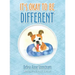 It's Okay to Be Different