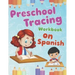 Preschool Tracing Workbook on Spanish: Preschool Practice Handwriting Workbook: Fun Kids Tracing Book Pre K, Kindergarten and Kids Ages 3-5 Reading An
