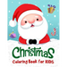 Christmas Coloring Book for Kids: 50 Christmas Coloring Pages for Kids