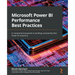 Microsoft Power BI Performance Best Practices: A comprehensive guide to building consistently fast Power BI solutions