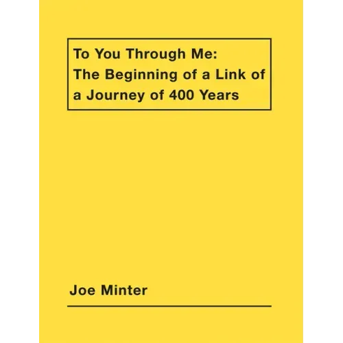 Joe Minter: To You Through Me: The Beginning of a Link of a Journey of 400 Years