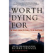 Worth Dying for: A Navy Seal's Call to a Nation