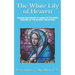White Lily of Heaven: Readings and Prayers in Honor of the Seven Sorrows of the Blessed Virgin Mary